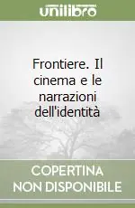 Occasione Imperdibile Frontiere. Il cinema e le narrazioni dell‘identità