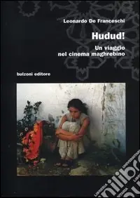 Must-Have Hudud. Un viaggio nel cinema maghrebino