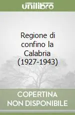 Regione di confino la Calabria (1927-1943) Must-Have
