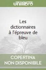Occasione Imperdibile Les dictionnaires à l‘épreuve de bleu