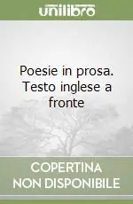 Sconto Poesie in prosa. Testo inglese a fronte