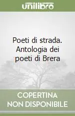Poeti di strada. Antologia dei poeti di Brera Reso Gratuito