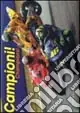 Compra Adesso Campioni! Ediz. italiana e inglese