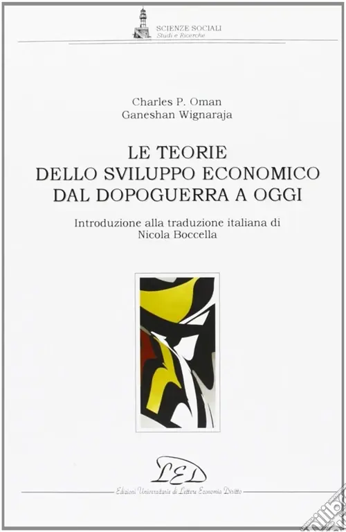 Le teorie dello sviluppo economico dal dopoguerra a oggi Ultime Pezzi