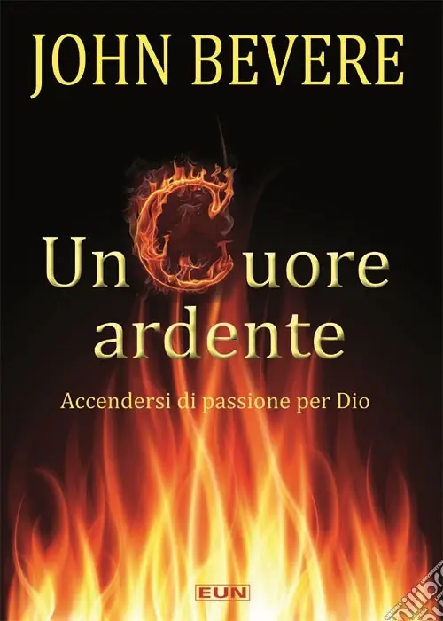 Un cuore ardente. Accendersi di passione per Dio Ordina Subito