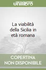 La viabilità della Sicilia in età romana Compra Online