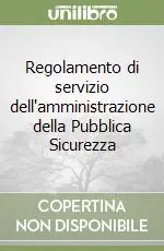 Regolamento di servizio dell‘amministrazione della Pubblica Sicurezza Prezzo Basso