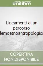 Compra Online Lineamenti di un percorso demoetnoantropologico