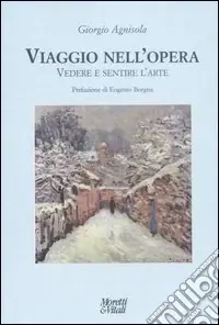 Ultimissimo Modello Viaggio nell‘opera. Vedere e sentire l‘arte