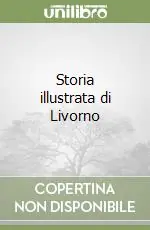 Storia illustrata di Livorno Prezzo Conveniente