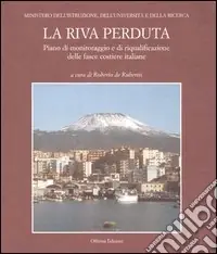 Non Perdere La riva perduta. Piano di monitoraggio e di riqualificazione delle fasce costiere italiane