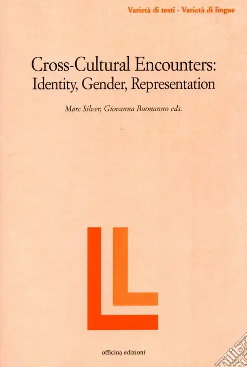 Cross-cultural encounters. Identity, gender, representation Spedito Oggi