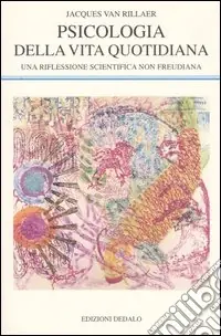 Spedizione Espresso Psicologia della vita quotidiana. Una riflessione scientifica non freudiana