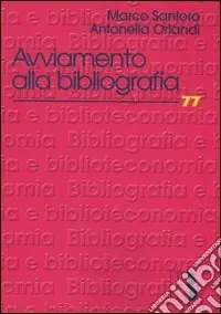 Avviamento alla bibliografia. Materiali di studio e di lavoro Ultimissimo Modello