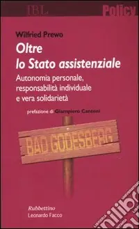 Must-Have Oltre lo stato assistenziale. Autonomia personale, responsabilità individuale e vera solidarietà