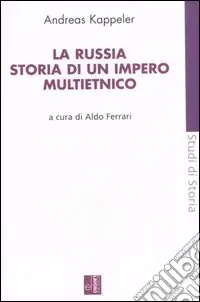 Promozione Esclusiva La Russia. Storia di un impero multietnico