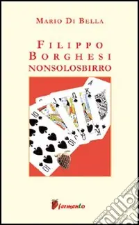 Più Venduto Filippo Borghesi nonsolosbirro