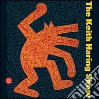 Scelto Dai Clienti The Keith Haring Show. Ediz. italiana e inglese