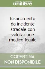 Soddisfatti O Rimborsati Risarcimento da incidente stradale con valutazione medico-legale