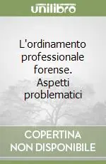 L‘ordinamento professionale forense. Aspetti problematici Spedizione Espresso