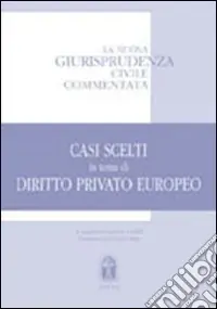 Offerta Limitata Casi scelti in tema di diritto privato europeo