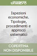 Ispezioni economiche. Tipologie, procedimenti e approcci sistematici A Buon Prezzo