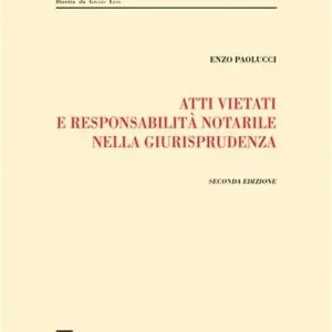 Atti vietati e responsabilità notarile nella giurisprudenza Prezzo Di Fabbrica