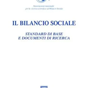 Il bilancio sociale. Standard di base e documenti di ricerca Vendita Finale