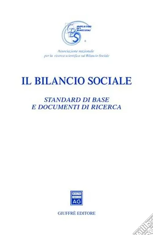 Il bilancio sociale. Standard di base e documenti di ricerca Vendita Finale
