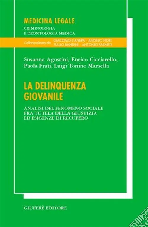 Di Tendenza La delinquenza giovanile. Analisi del fenomeno sociale fra tutela della giustizia ed esigenze di recupero