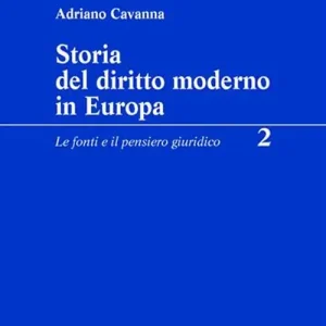Spedito Oggi Storia del diritto moderno in Europa. Vol. 2 Le fonti e il pensiero giuridico