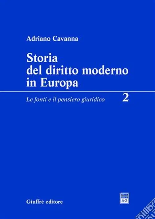 Spedito Oggi Storia del diritto moderno in Europa. Vol. 2 Le fonti e il pensiero giuridico