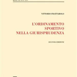 Compra Adesso L‘ordinamento sportivo nella giurisprudenza