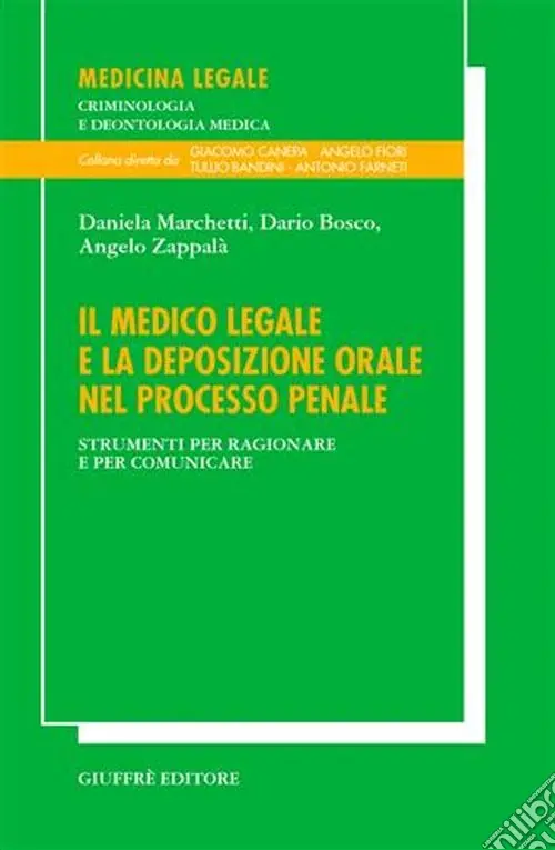 Il medico legale e la deposizione orale nel processo penale. Strumenti per ragionare e per comunicare Ultima Occasione