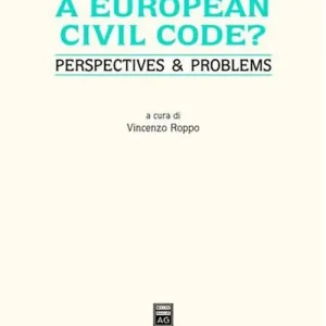A European civil code? Perspectives & problems. Atti del Convegno (Genova, 28 maggio 2004) Super Prezzo