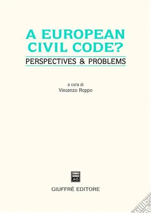 A European civil code? Perspectives & problems. Atti del Convegno (Genova, 28 maggio 2004) Super Prezzo