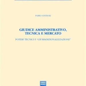 Giudice amministrativo, tecnica e mercato. Poteri tecnici e «giurisdizionalizzazione» Sconto