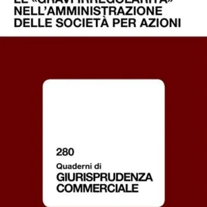 Le «gravi irregolarità» nell‘amministrazione delle società per azioni Consegna Rapida
