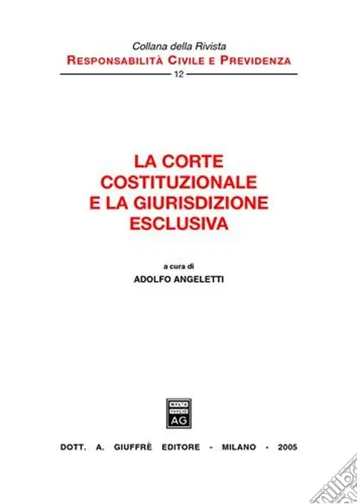La Corte costituzionale e la giurisdizione esclusiva Compra Online