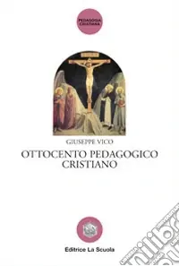 Ottocento pedagogico cristiano Offerta Lampo