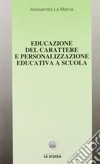 Educazione del carattere e personalizzazione educativa a scuola Offerta Del Giorno