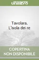 Tavolara. L‘isola dei re Esclusivo