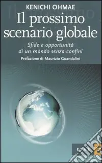 Offerta Limitata Il prossimo scenario globale. Sfide e oppurtunità di un mondo senza confini