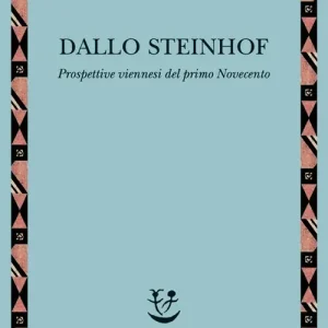 Dallo Steinhof. Prospettive viennesi del primo Novecento Ultime Pezzi
