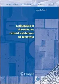 La disprassia in età evolutiva criteri di valutazione ed intervento Promozione Esclusiva