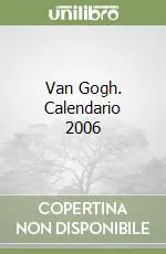 Must-Have Van Gogh. Calendario 2006