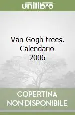 Professionale Van Gogh trees. Calendario 2006