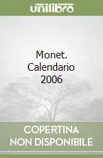 Monet. Calendario 2006 Solo Oggi