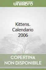 Kittens. Calendario 2006 Sconto