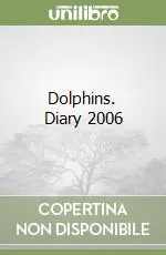 Prezzo Di Fabbrica Dolphins. Diary 2006